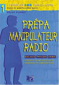 Image de PREPA MANIPULATEUR RADIO (BIOLOGIE PHYSIQUE CHIMIE) TOME 1
