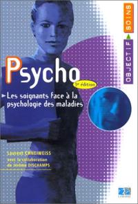 Image de PSYCHO LES SOIGANTS FACE A LA PSYCHOLOGIE DES MALADES 3EME EDITION