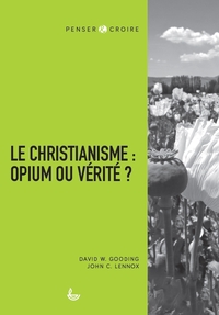 Picture of Le christianisme : opium ou vérité ?