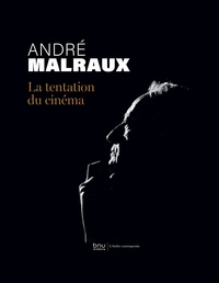 Image de André Malraux. La tentation du cinéma