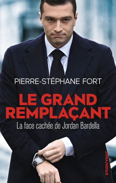 Picture of Le Grand remplaçant - La face cachée de Jordan Bardella