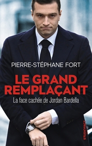 Picture of Le Grand remplaçant - La face cachée de Jordan Bardella
