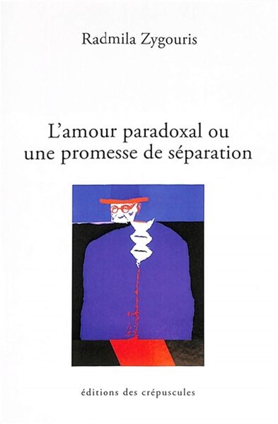 Picture of L'amour paradoxal ou une promesse de séparation