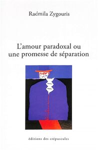 Picture of L'amour paradoxal ou une promesse de séparation