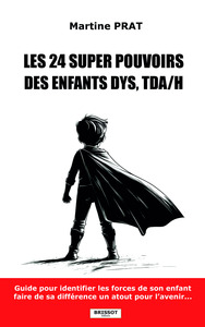 Picture of Les 24 super pouvoirs des enfants DYS, TDA/H
