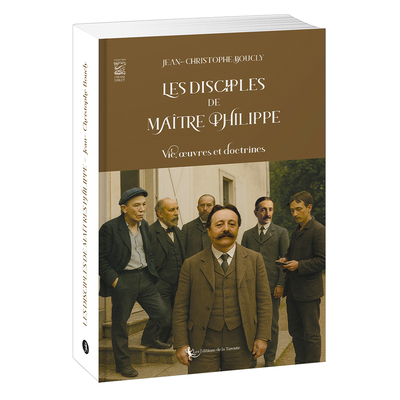 Picture of Les disciples de Maître Philippe - Vie, œuvres et doctrines