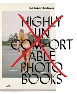 Picture of Erik Kessels / Paul Kooiker Highly Uncomfortable Photo Books /anglais