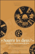 Picture of NOURRIR LES DIEUX ? SACRIFICE ET REPRESENTATION DU DIVIN