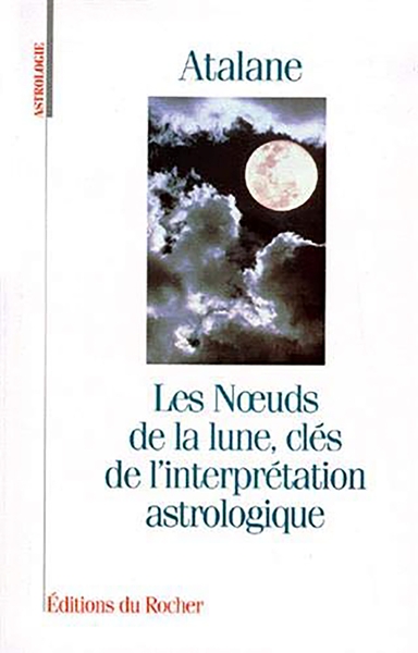 Picture of Les Noeuds de la lune, clés de l'interprétation astrologique