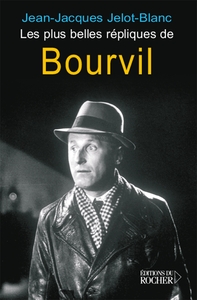Image de Les plus belles répliques de Bourvil