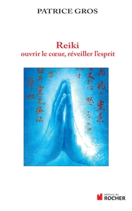 Picture of Reiki : ouvrir le coeur, éveiller l'esprit