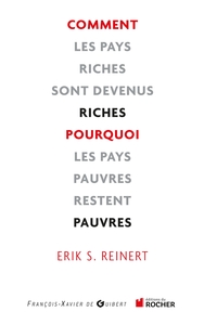 Image de Comment les pays riches sont devenus riches et pourquoi les pays pauvres restent pauvres