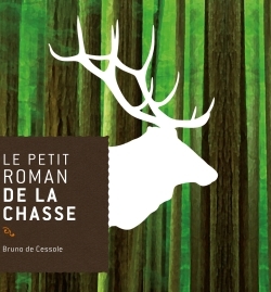 Image de Le petit roman de la chasse