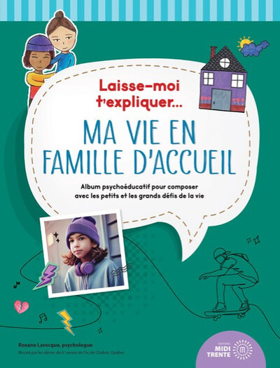 Picture of Laisse-moi t'expliquer... Ma vie en famille d'accueil