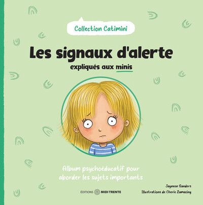 Image de Les signaux d'alerte expliqués aux minis - Album psychoéducatif pour aborder les sujets importants