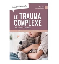 Picture of 10 QUESTIONS SUR LE TRAUMA COMPLEXE