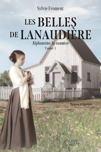 Image de Les belles de Lanaudière - Alphonsine la soumise