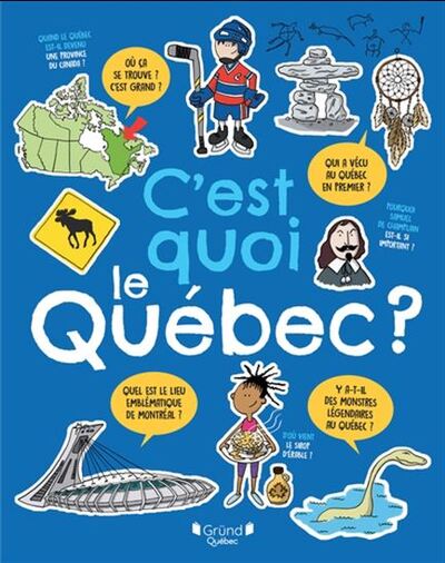 Picture of C'EST QUOI LE QUEBEC ? (GRAND FORMAT)