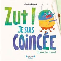 Picture of ZUT ! JE SUIS COINCEE (DANS LE LIVRE)