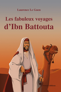 Image de Fabuleux voyages d Ibn Battouta (Les)