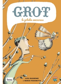 Image de Grot, le gobelin amoureux