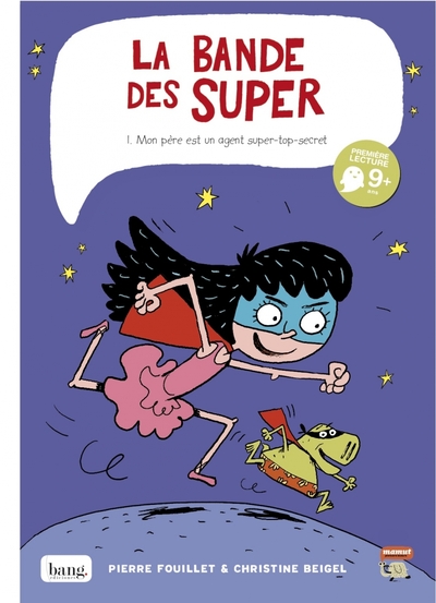 Image de La bande des super tome 1 - Mon père est un agent super-top-