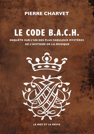 Image de Code B.A.C.H. - Enquête sur l'un des plus fabuleux mystères
