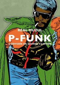 Image de P-Funk - L'odyssée de George Clinton