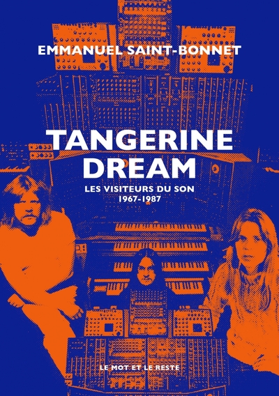 Image de Tangerine Dream - Les visiteurs du son 1967-1987