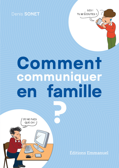 Image de Comment communiquer en famille ?