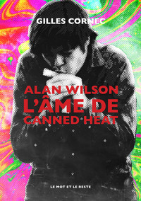 Image de Alan Wilson l'âme de Canned Heat