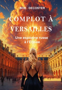Image de Une espionne russe à l'Elysée