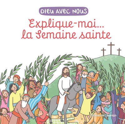 Image de Explique-moi... la Semaine Sainte