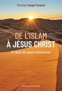 Picture of De l'Islam à Jésus-Christ