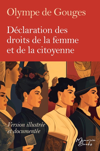 Picture of Version illustrée, documentée et intégrale de la Déclaration des droits de la femme et de la citoyenne d'Olympe de Gouges