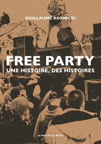 Image de Free Party - Une histoire, des histoires