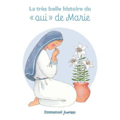 Picture of La très belle histoire du oui de Marie