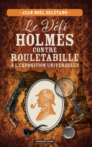 Image de Le défi Holmes contre Rouletabille à l'exposition universelle