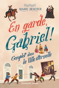 Image de En garde, Gabriel ! - Tome 2