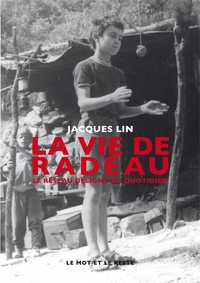 Image de La Vie de radeau - Le réseau Deligny au quotidien