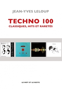 Image de Techno 100 - Classiques, hits et raretés