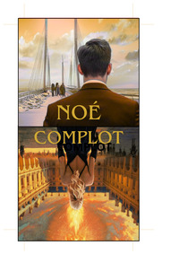 Picture of Noé, complot à l'Elysée