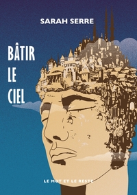 Picture of Bâtir le ciel