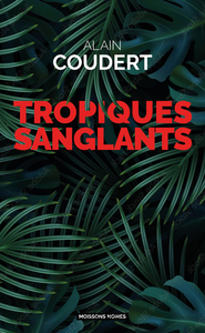 Picture of Tropiques sanglants