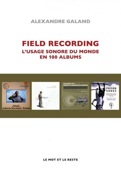Picture of Field recording - L'usage sonore du monde en 100 albums