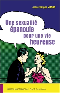 Image de Une sexualité épanouie pour une vie heureuse