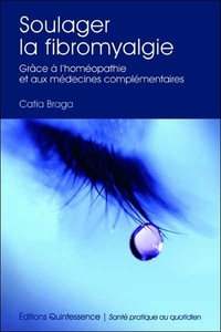 Image de Soulager la fibromyalgie - Grâce à l'homéopathie et médecines complémentaires
