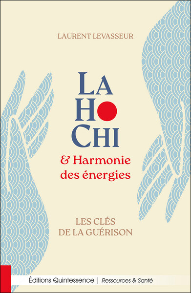 Picture of LaHoChi & Harmonie des énergies - Les clés de la guérison