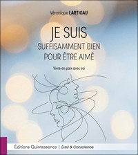 Picture of Je suis suffisamment bien pour être aimé - Vivre en paix avec soi