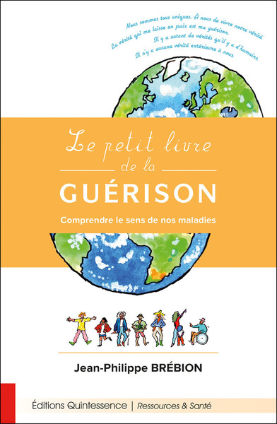 Picture of Le petit livre de la guérison - Comprendre le sens de nos maladies